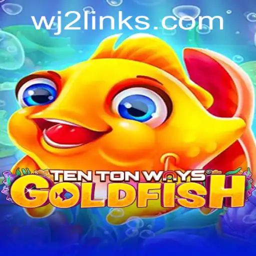 Discovering TenTonWaysGoldfish: A Fascinating Blend of Strategy and Fun